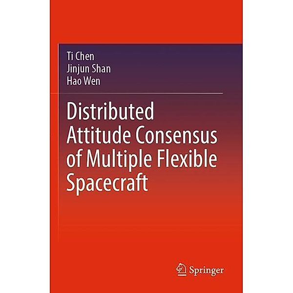 Distributed Attitude Consensus of Multiple Flexible Spacecraft, Ti Chen, Jinjun Shan, Hao Wen