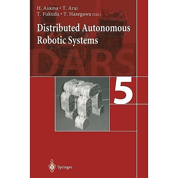 Distributed Autonomous Robotic Systems 5