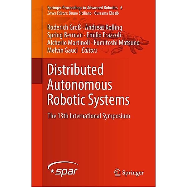 Distributed Autonomous Robotic Systems / Springer Proceedings in Advanced Robotics Bd.6