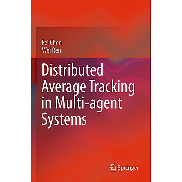 Distributed Average Tracking in Multi-agent Systems, Fei Chen, Wei Ren