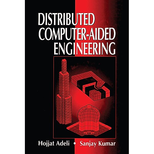 Distributed Computer-Aided Engineering, Hojjat Adeli, Sanjay Kumar