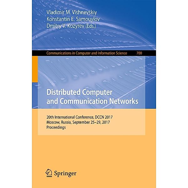 Distributed Computer and Communication Networks / Communications in Computer and Information Science Bd.700