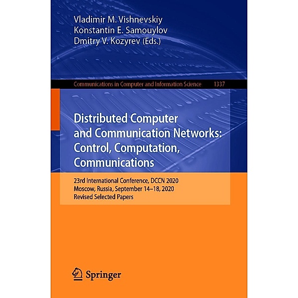 Distributed Computer and Communication Networks: Control, Computation, Communications / Communications in Computer and Information Science Bd.1337