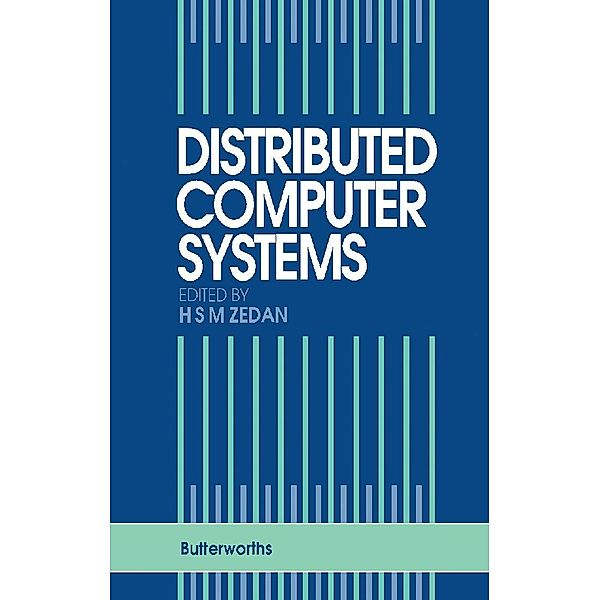 Distributed Computer Systems, H. S. M. Zedan