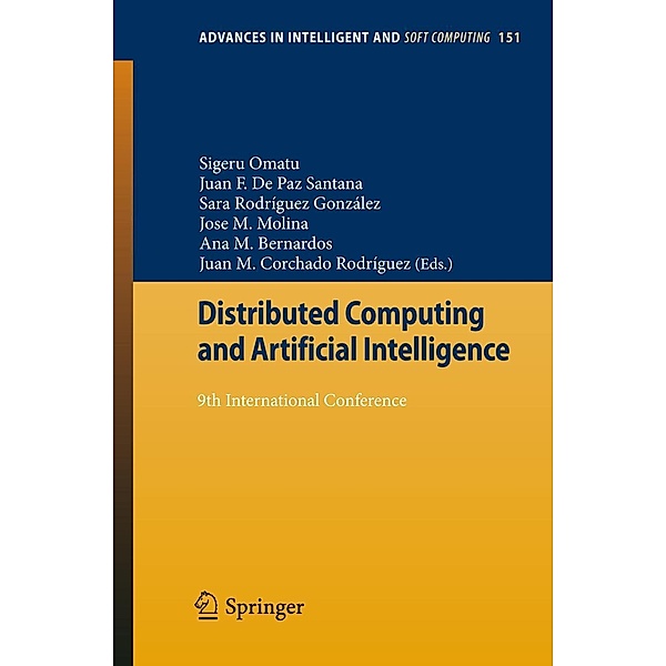 Distributed Computing and Artificial Intelligence / Advances in Intelligent and Soft Computing Bd.151