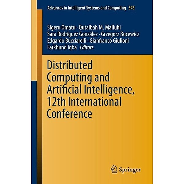 Distributed Computing and Artificial Intelligence, 12th International Conference / Advances in Intelligent Systems and Computing Bd.373