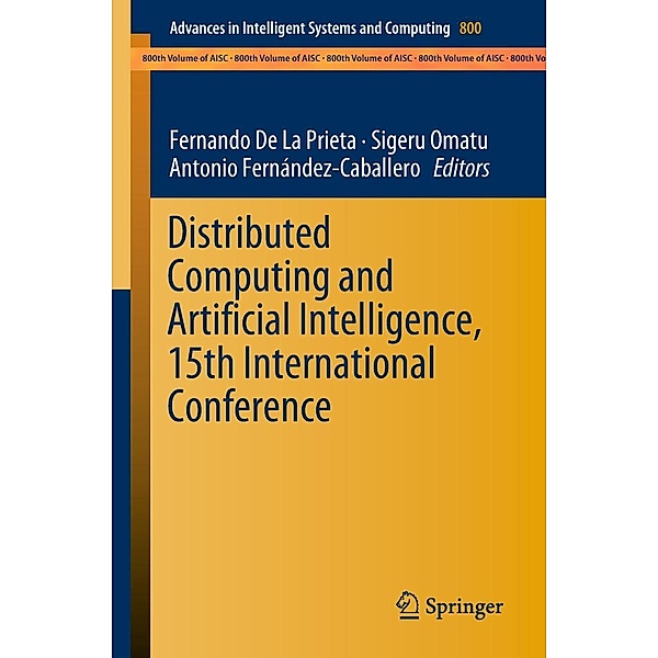 Distributed Computing and Artificial Intelligence, 15th International Conference / Advances in Intelligent Systems and Computing Bd.800