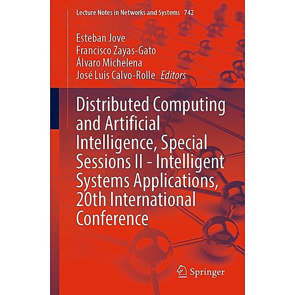 Distributed Computing and Artificial Intelligence, Special Sessions II - Intelligent Systems Applications, 20th International Conference / Lecture Notes in Networks and Systems Bd.742