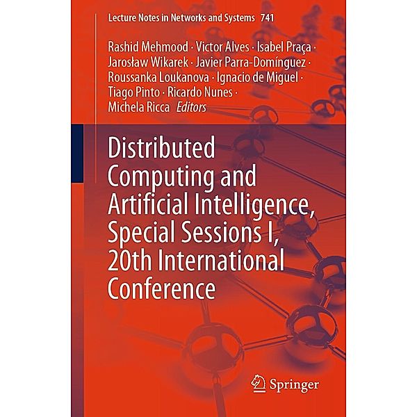 Distributed Computing and Artificial Intelligence, Special Sessions I, 20th International Conference / Lecture Notes in Networks and Systems Bd.741