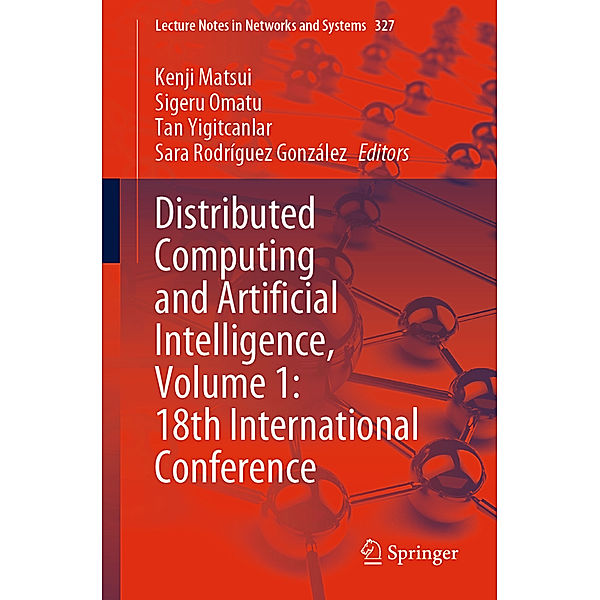 Distributed Computing and Artificial Intelligence, Volume 1: 18th International Conference