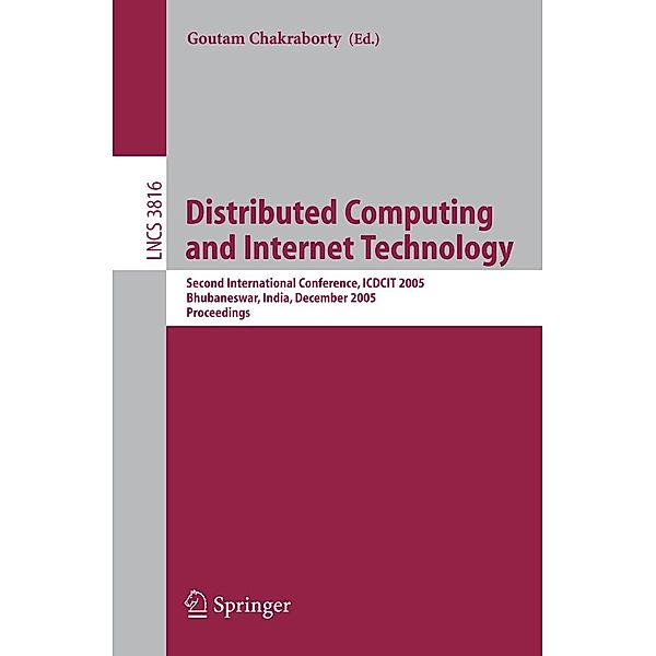 Distributed Computing and Internet Technology / Lecture Notes in Computer Science Bd.3816