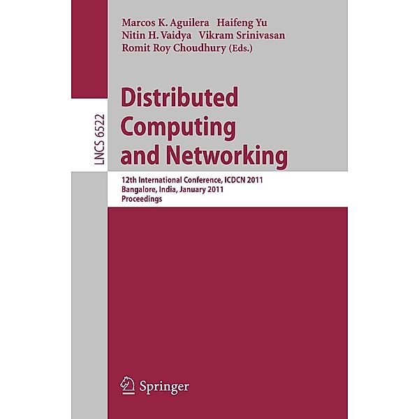 Distributed Computing and Networking / Lecture Notes in Computer Science Bd.6522