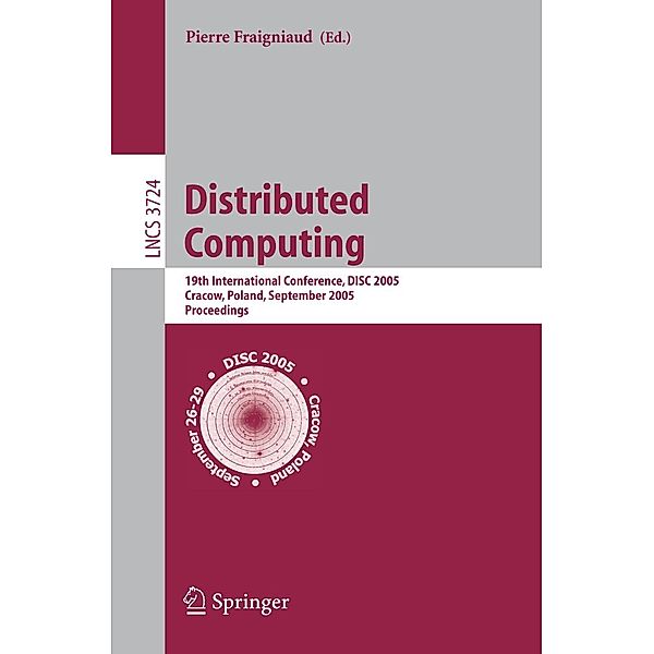 Distributed Computing / Lecture Notes in Computer Science Bd.3724
