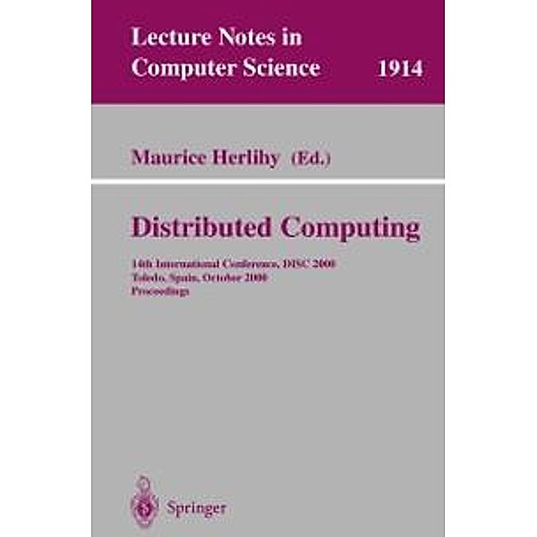 Distributed Computing / Lecture Notes in Computer Science Bd.1914
