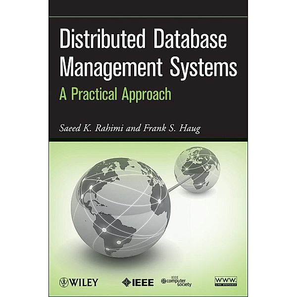 Distributed Database Management Systems, Saeed K. Rahimi, Frank S. Haug