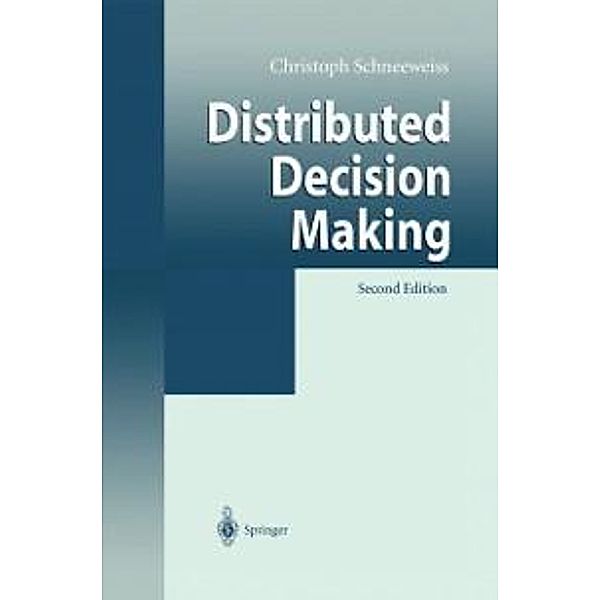 Distributed Decision Making, Christoph Schneeweiss