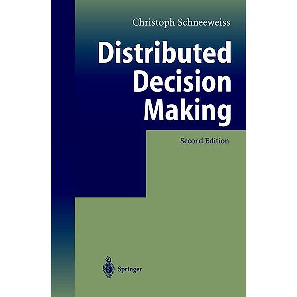 Distributed Decision Making, Christoph Schneeweiß