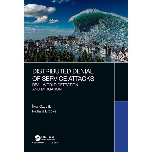 Distributed Denial of Service Attacks, Ilker Özçelik, Richard Brooks