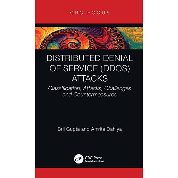 Distributed Denial of Service (DDoS) Attacks, Brij B. Gupta, Amrita Dahiya