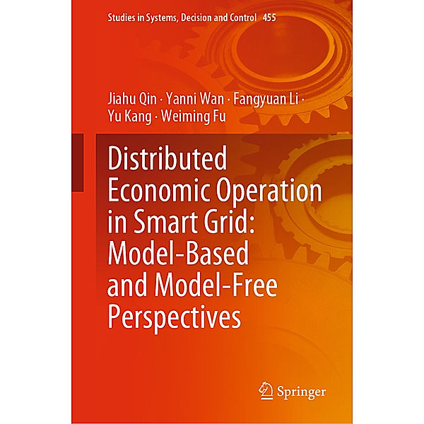 Distributed Economic Operation in Smart Grid: Model-Based and Model-Free Perspectives, Jiahu Qin, Yanni Wan, Fangyuan Li, Yu Kang, Weiming Fu