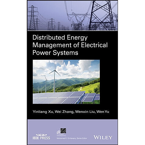 Distributed Energy Management of Electrical Power Systems, Yinliang Xu, Wei Zhang, Wenxin Liu, Wen Yu