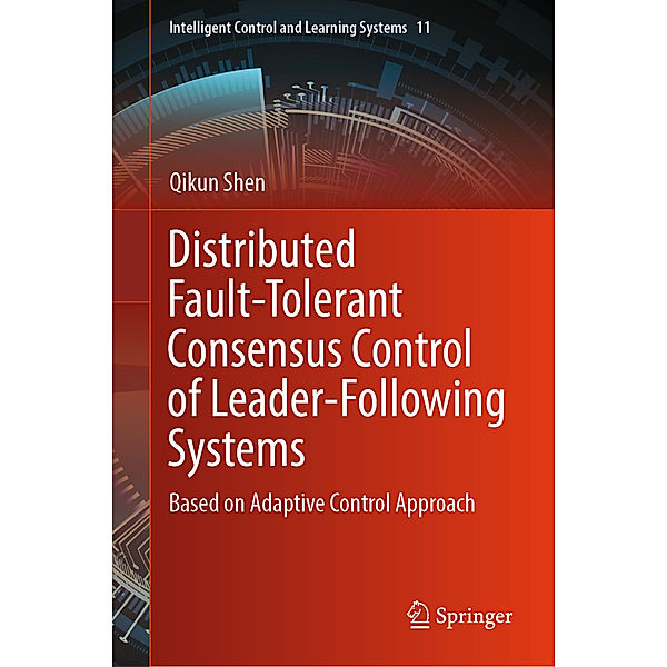 Distributed Fault-Tolerant Consensus Control of Leader-Following Systems, Qikun Shen