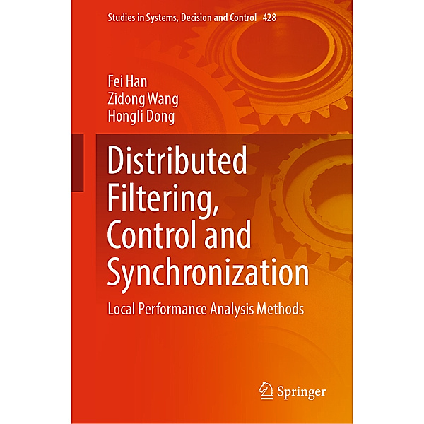 Distributed Filtering, Control and Synchronization, Fei Han, Zidong Wang, Hongli Dong