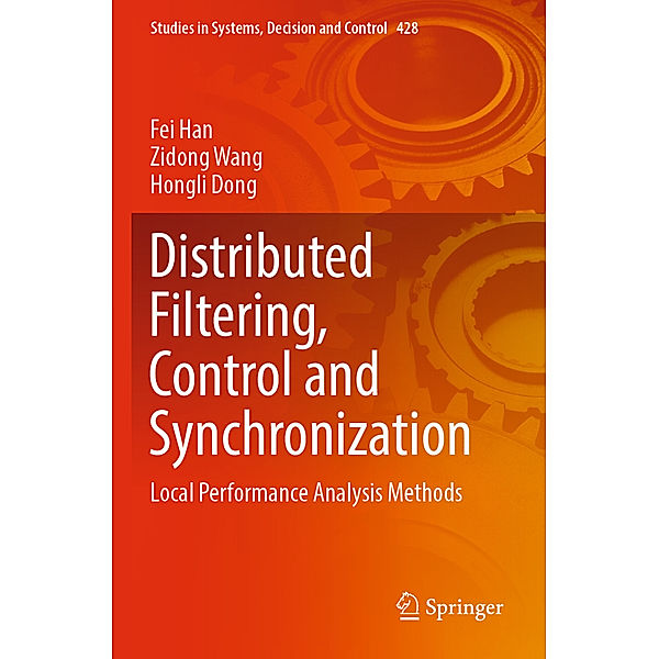 Distributed Filtering, Control and Synchronization, Fei Han, Zidong Wang, Hongli Dong