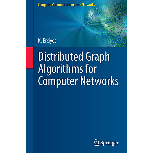 Distributed Graph Algorithms for Computer Networks, Kayhan Erciyes