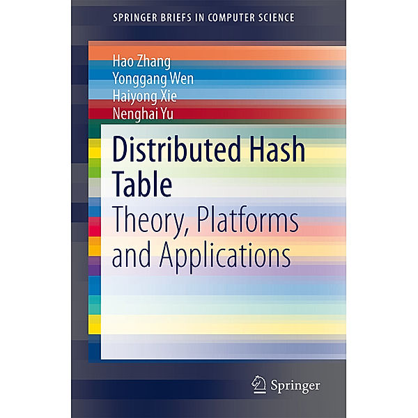 Distributed Hash Table, Hao Zhang, Yonggang Wen, Haiyong Xie, Nenghai Yu