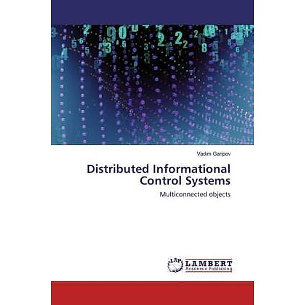 Distributed Informational Control Systems, Vadim Garipov