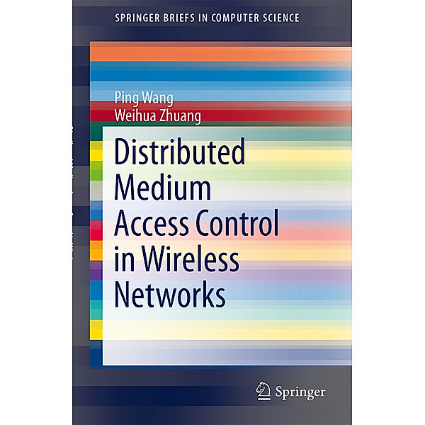 Distributed Medium Access Control in Wireless Networks, Ping Wang, Weihua Zhuang