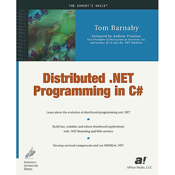 Distributed .NET Programming in C sharp, Tom Barnaby