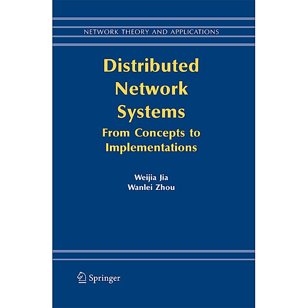 Distributed Network Systems, Weijia Jia, Wanlei Zhou