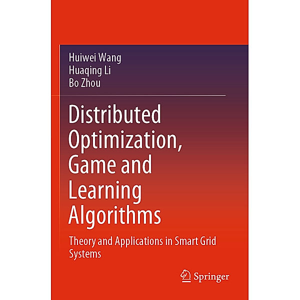 Distributed Optimization, Game and Learning Algorithms, Huiwei Wang, Huaqing Li, Bo Zhou