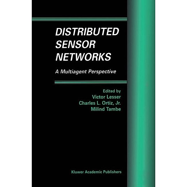 Distributed Sensor Networks / Multiagent Systems, Artificial Societies, and Simulated Organizations Bd.9
