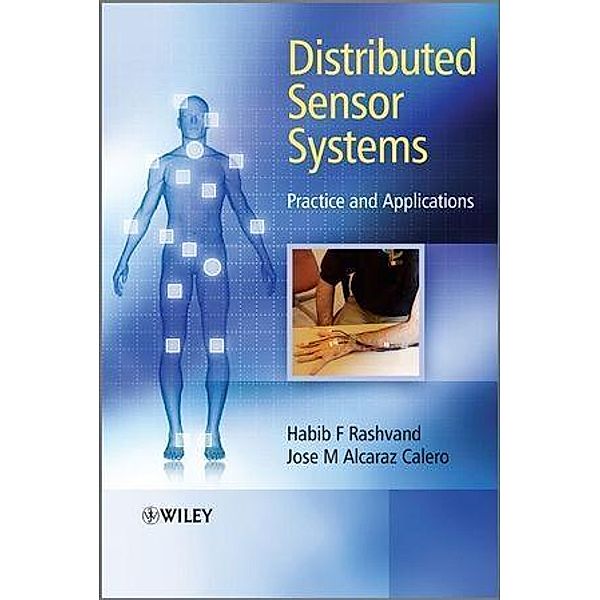 Distributed Sensor Systems, Habib F. Rashvand, Jose M. Alcaraz Calero