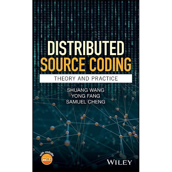 Distributed Source Coding, Shuang Wang, Yong Fang, Samuel Cheng