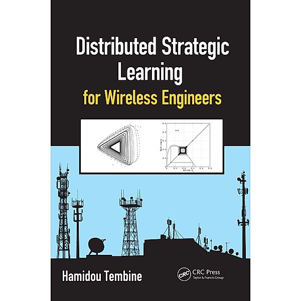 Distributed Strategic Learning for Wireless Engineers, Hamidou Tembine