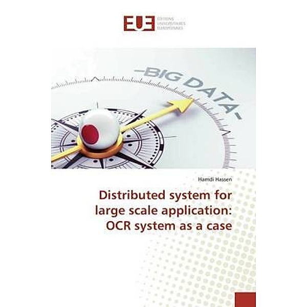 Distributed system for large scale application: OCR system as a case, Hamdi Hassen