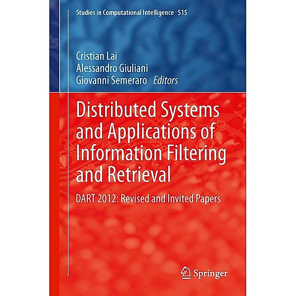 Distributed Systems and Applications of Information Filtering and Retrieval / Studies in Computational Intelligence Bd.515