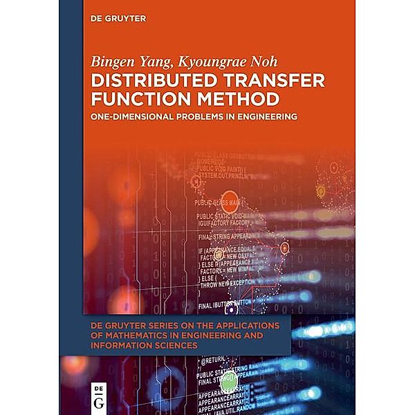 Distributed Transfer Function Method / Applications of Mathematics in Engineering and Information Sciences, Bingen Yang, Kyoungrae Noh