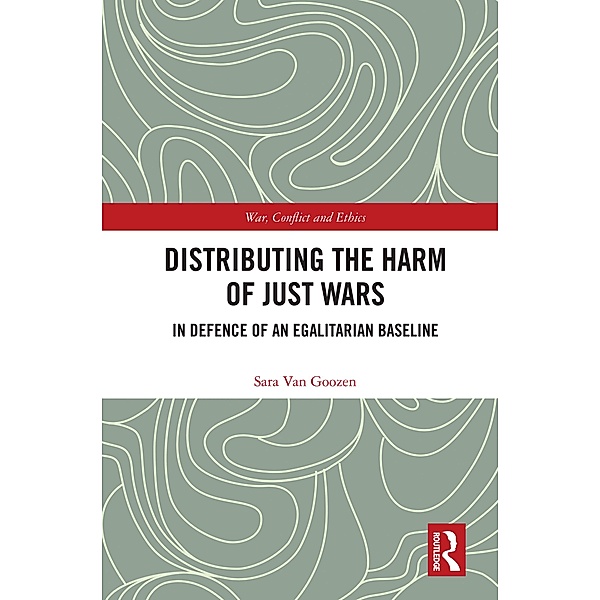 Distributing the Harm of Just Wars, Sara van Goozen