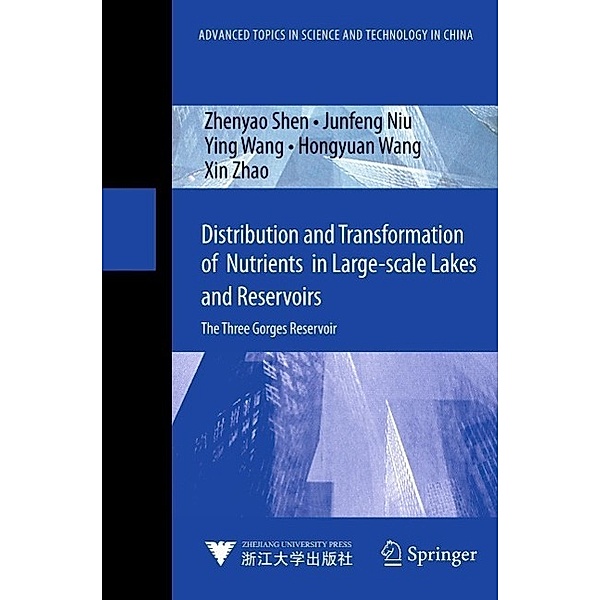 Distribution and Transformation of Nutrients in Large-scale Lakes and Reservoirs / Advanced Topics in Science and Technology in China, Zhenyao Shen, Junfeng Niu, Xiying Wang, Hongyuan Wang, Xin Zhao