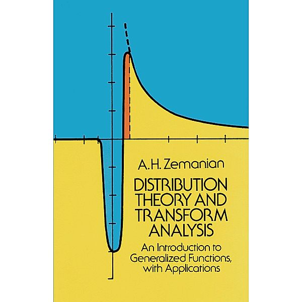 Distribution Theory and Transform Analysis, A. H. Zemanian