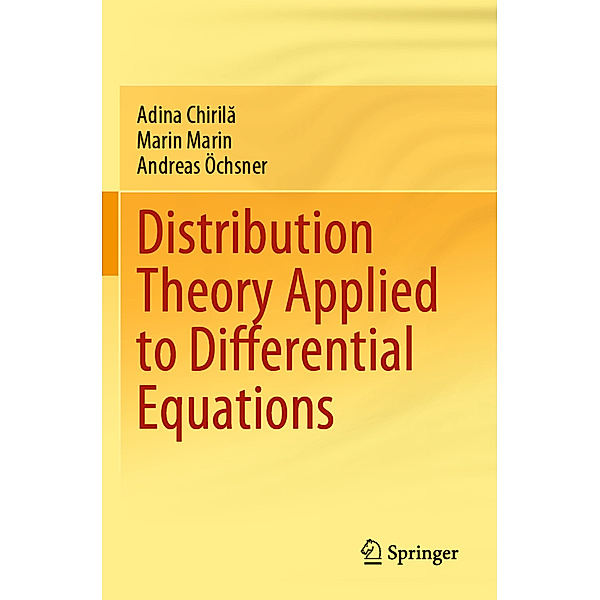 Distribution Theory Applied to Differential Equations, Adina Chirila, Marin Marin, Andreas Öchsner