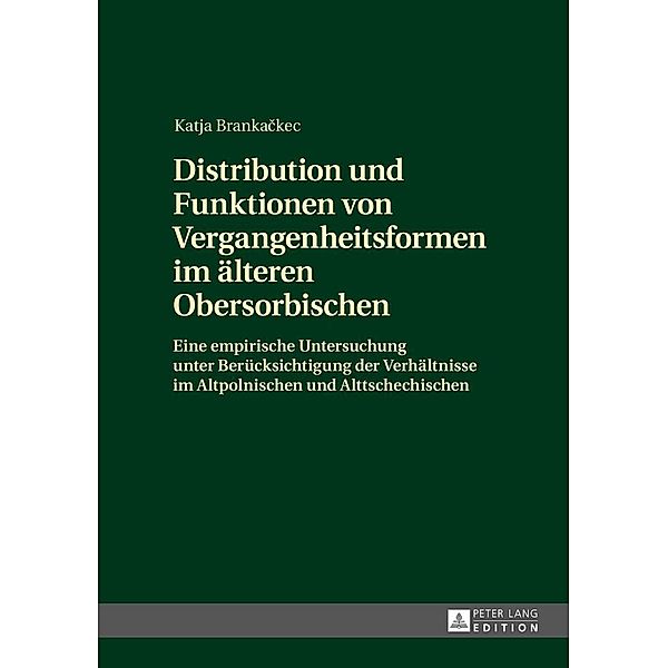 Distribution und Funktionen von Vergangenheitsformen im aelteren Obersorbischen, Brankackec Katja Brankackec