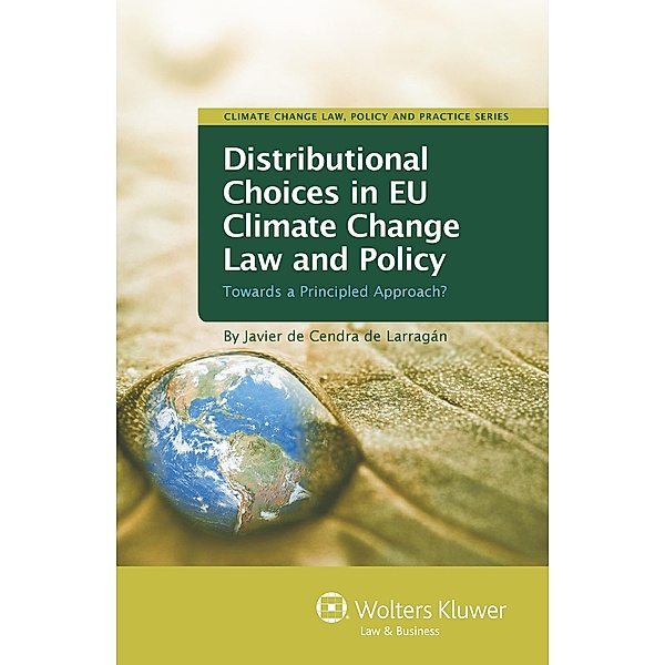 Distributional Choices in EU Climate Change Law and Policy, Javier de Cendra de Larragan