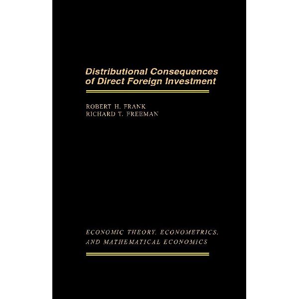 Distributional Consequences of Direct Foreign Investment, Robert H. Frank, Richard T. Freeman