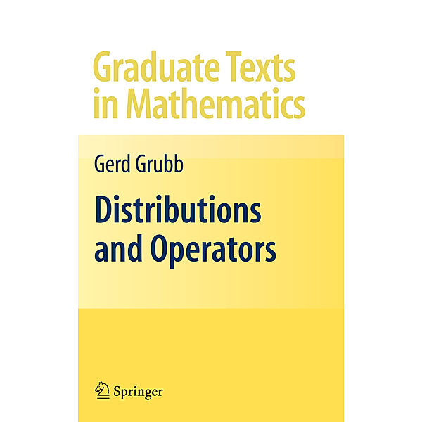 Distributions and Operators, Gerd Grubb